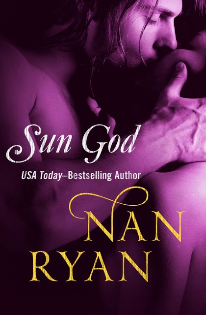 Sun God, Nan Ryan