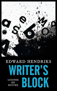 Writer's block, Edward Hendriks