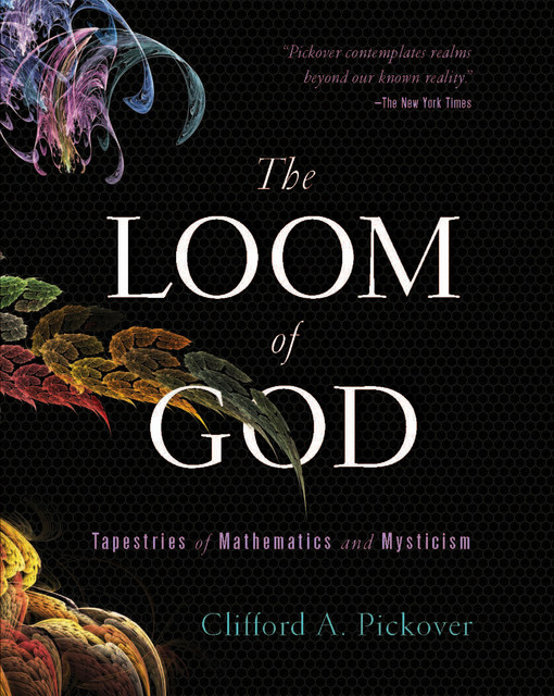 Loom of God, The, Pickover, Clifford A