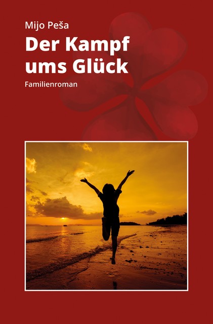 DER KAMPF UMS GLÜCK, Mijo Peša