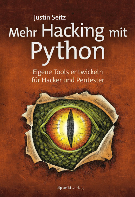 Mehr Hacking mit Python, Justin Seitz