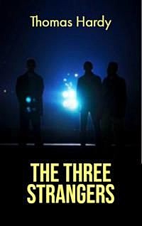 The Three Strangers, Thomas Hardy