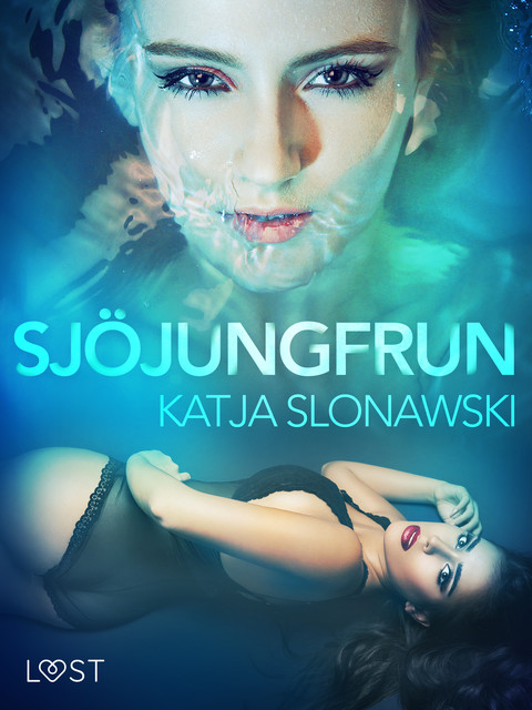 Sjöjungfrun – erotisk novell, Erika Svensson