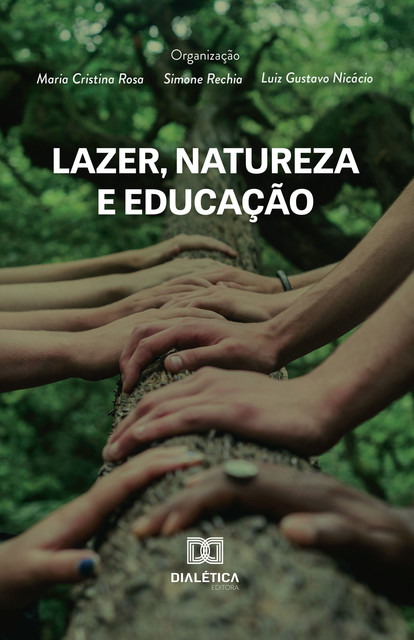 Lazer, natureza e educação, Maria Cristina Rosa, Luiz Gustavo Nicácio, Simone Rechia