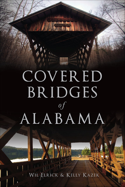 Covered Bridges of Alabama, Wil Elrick