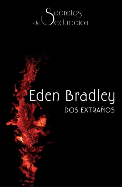 Dos extraños, Eden Bradley