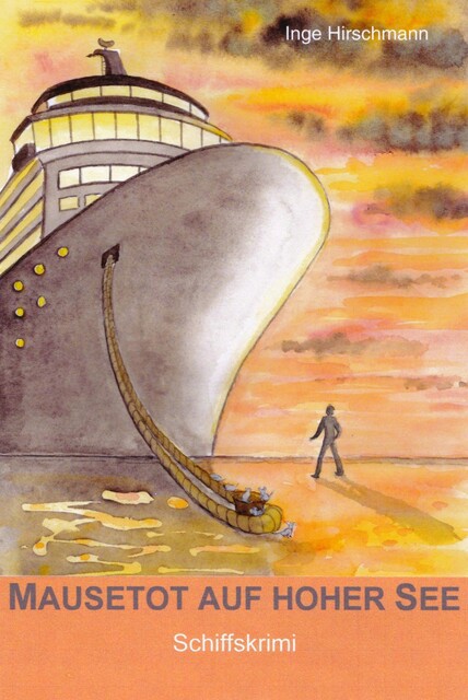 Mausetot auf hoher See, Inge Hirschmann