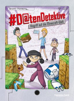 Datendetektive. Band 5. Angriff auf die Minecraft-Welt, Jaromir Konecny