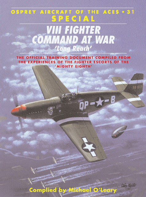 VIII Fighter Command at War, Michael O'Leary