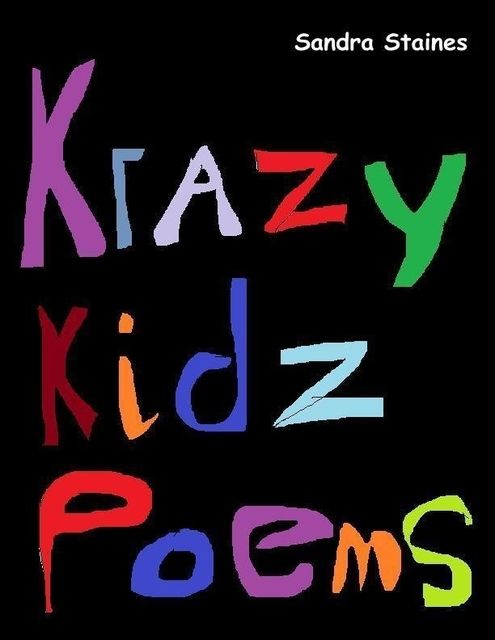 Krazy Kidz Poems, Sandra Staines
