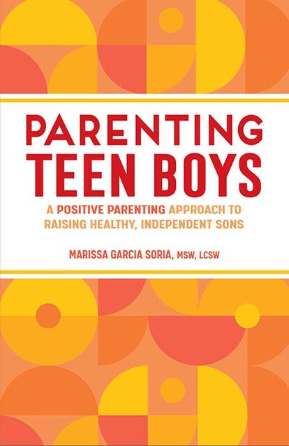 Parenting Teen Boys, Marissa Garcia Soria