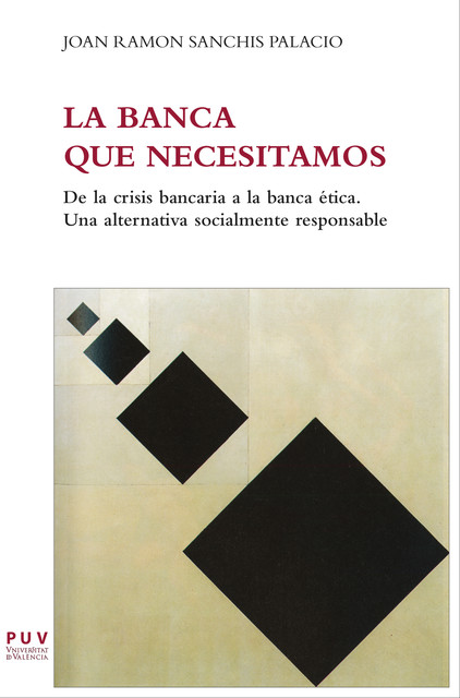 La banca que necesitamos, Joan Ramon Sanchis Palacio