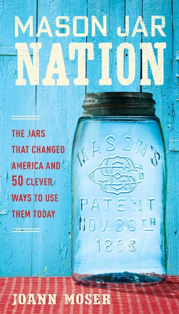 Mason Jar Nation, JoAnn Moser