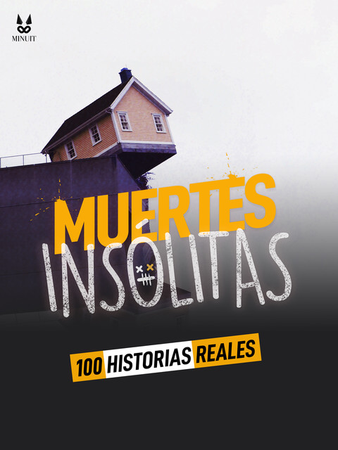 100 HISTORIAS REALES DE MUERTES INSOLITAS, John Mac, Luc Tailleur, Marion Ambrosino, Sandrine Brugot