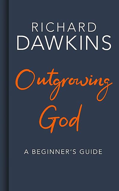 Outgrowing God, Richard Dawkins
