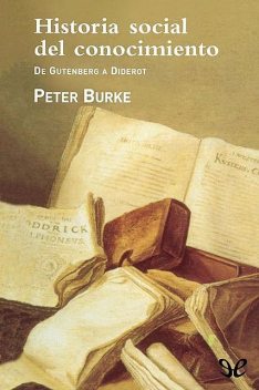 Qué es la historia del conocimiento, Peter Burke
