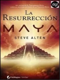 La Resurrección Maya, Steve Alten