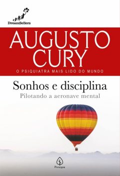 Sonhos e disciplina, Augusto Cury