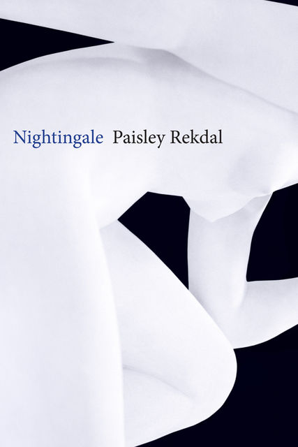 Nightingale, Paisley Rekdal