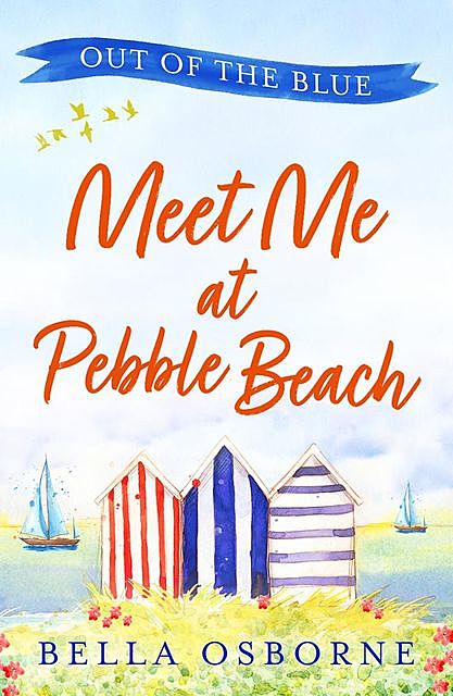 Meet Me at Pebble Beach: Part One – Out of the Blue, Bella Osborne
