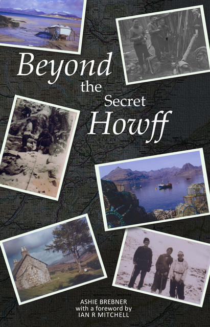 Beyond the Secret Howff, Ashie Brebner
