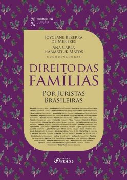Direito das famílias, Ana Carla Harmatiuk Matos, Ana Carolina Brochado Teixeira, Ana Luiza Maia Nevares, Ana Paola de Castro e Lins, Ana Cláudia Mendes de Figueiredo, Ana Beatriz Lima Pimentel, Amanda Florêncio Melo, Ana Vládia Martins Feitosa, Andressa de Figueiredo Farias