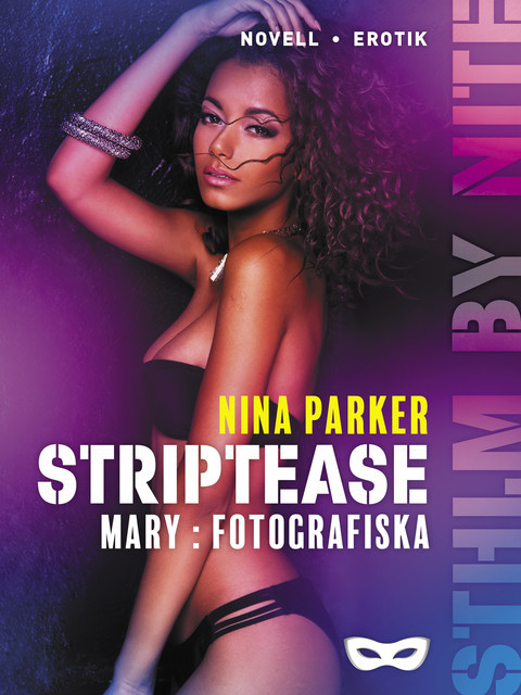 Striptease – Mary: Fotografiska S2E2, Nina Parker