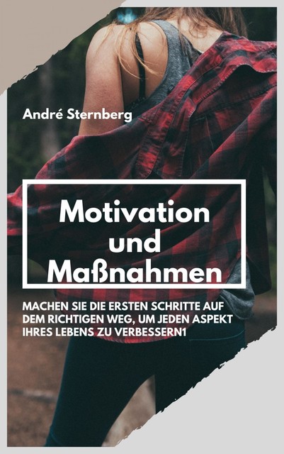 Motivation und Maßnahmen, André Sternberg