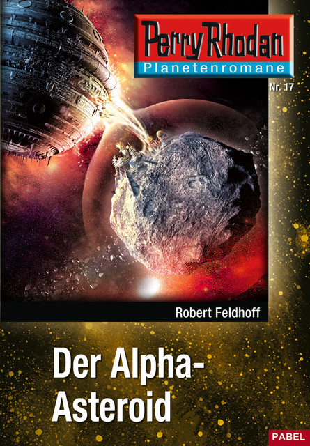 Planetenroman 17: Der Alpha-Asteroid, Robert Feldhoff
