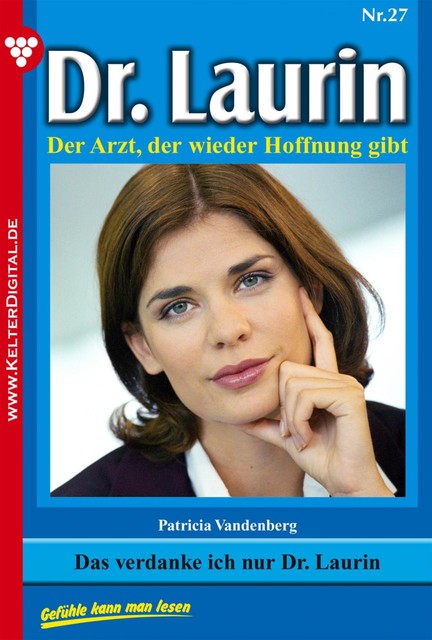 Dr. Laurin Classic 27 – Arztroman, Patricia Vandenberg