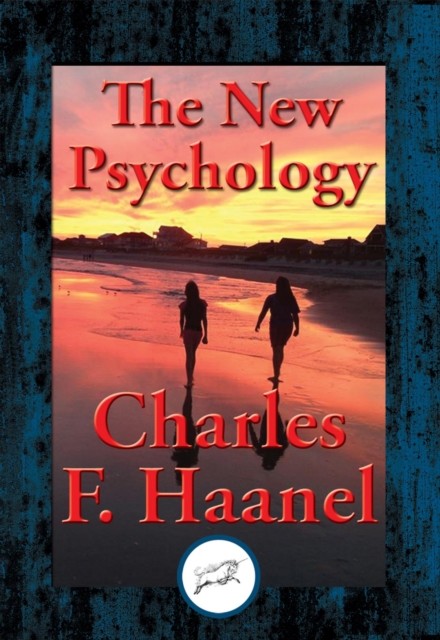 New Psychology, Charles F.Haanel