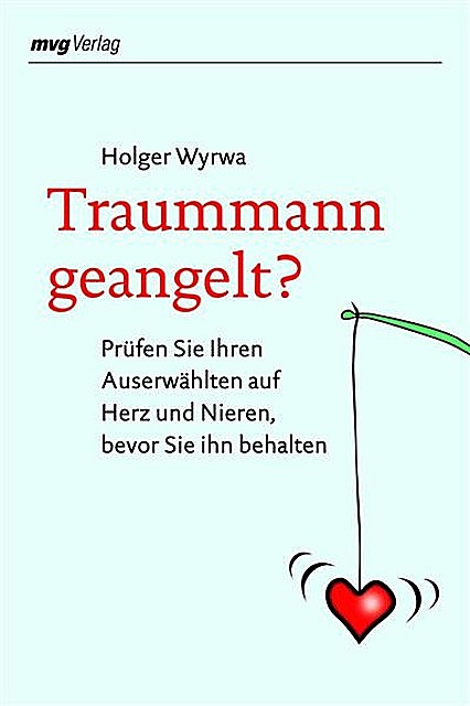 Traummann geangelt, Holger Wyrwa