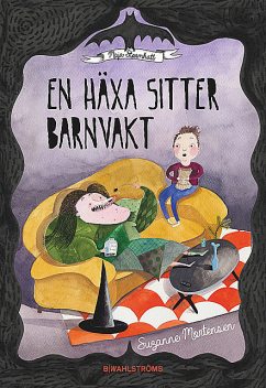 Maja Stormhatt 1 – En häxa sitter barnvakt, Suzanne Mortensen