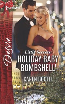 Little Secrets: Holiday Baby Bombshell, Karen Booth