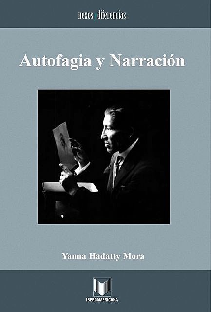 Autofagia y narración, Yanna Hadatty Mora