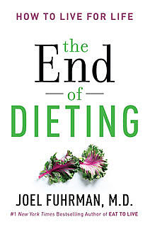 The End of Dieting, Joel Fuhrman