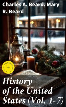 History of the United States (Vol. 1–7), Charles Beard, Mary Beard
