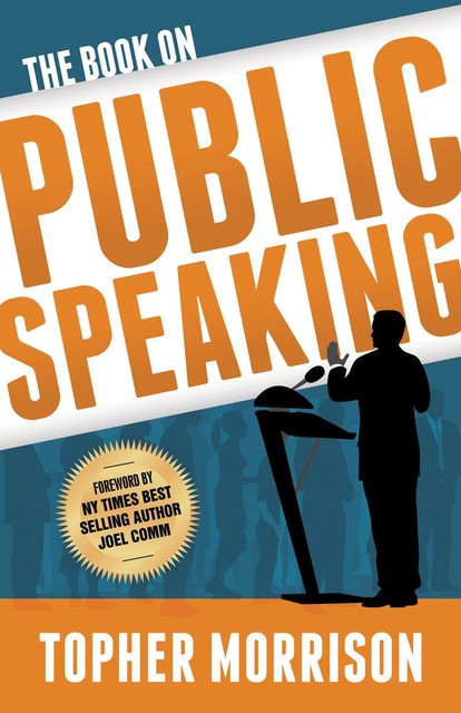 The Book on Public Speaking, Topher MOrrison