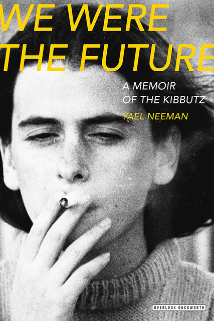 We Were The Future, Yael Neeman
