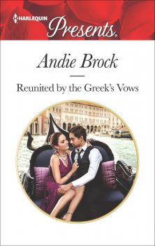 Reunited By The Greek's Vows, Andie Brock