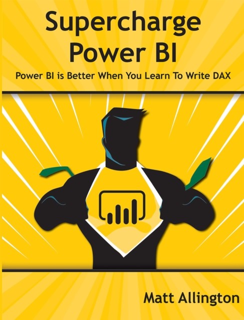 Super Charge Power BI, Matt Allington