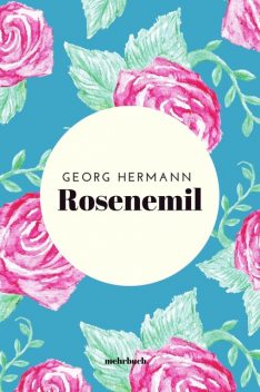 Rosenemil, Georg Hermann