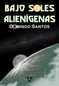 Bajo soles alienígenas, Domingo Santos