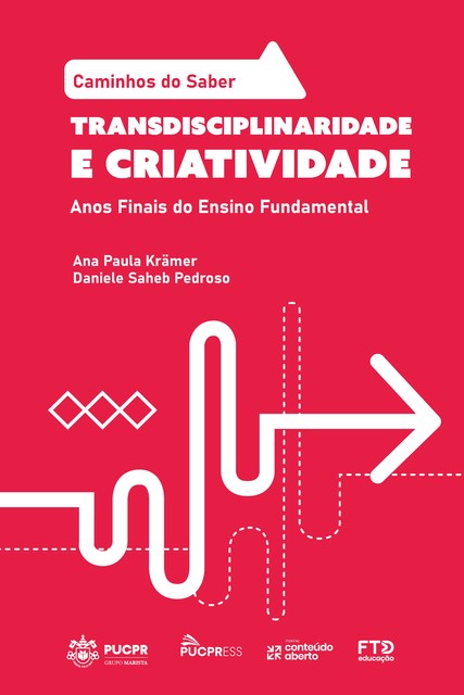 Coleção Caminhos do Saber – Transdisciplinaridade e Criatividade, DANIELE SAHEB PEDROSO, Ana Paula Krämer