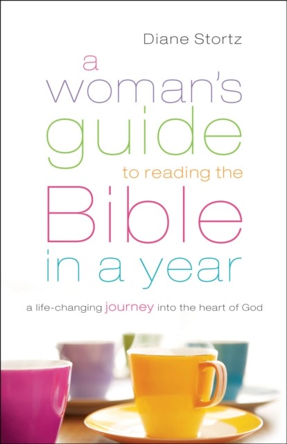 Woman's Guide to Reading the Bible in a Year, Diane Stortz