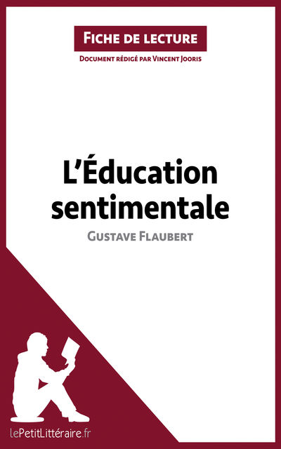 L'Éducation sentimentale de Gustave Flaubert (Fiche de lecture), Vincent Jooris