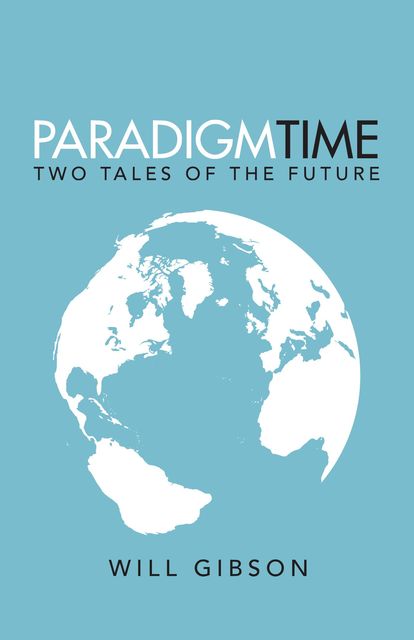 Paradigm Time, Will Gibson