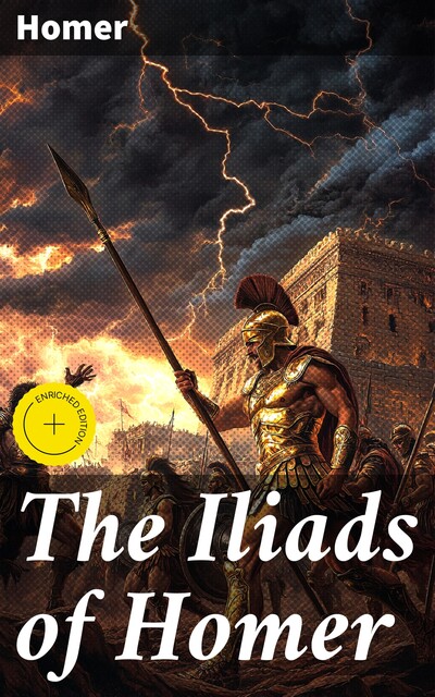 The Iliads of Homer, Homer