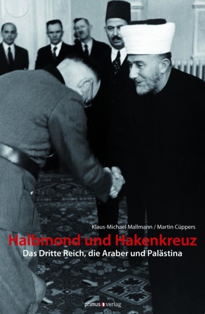 Halbmond und Hakenkreuz, Klaus-Michael Mallmann, Martin Cüppers