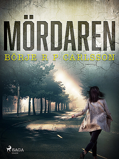 Mördaren, BörjeR.P. Carlsson